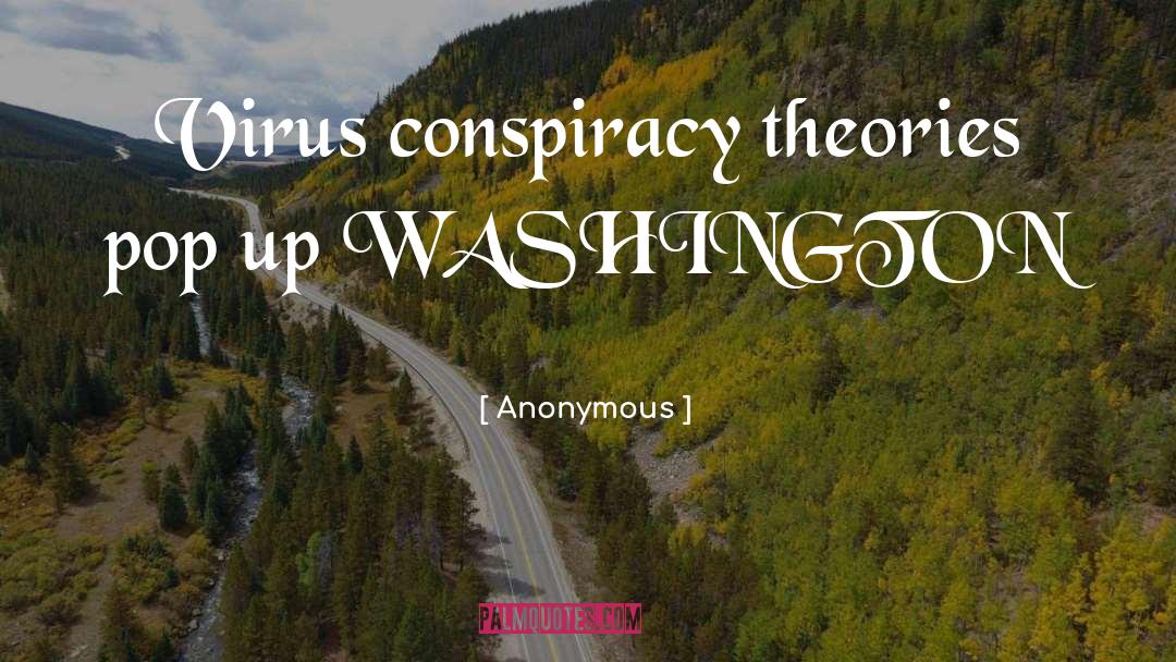 Conspiracy quotes by Anonymous
