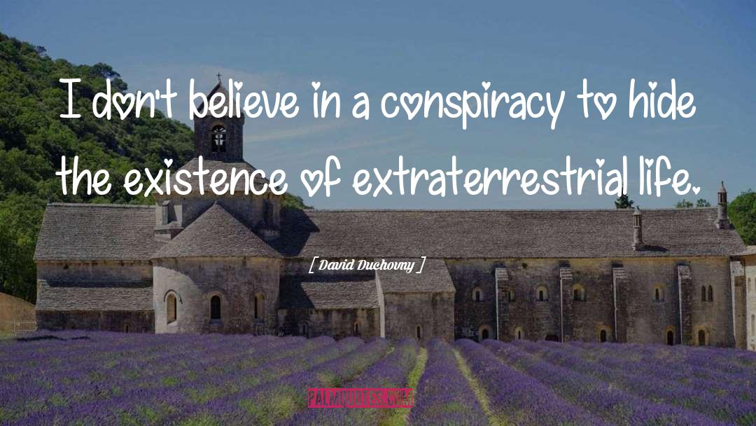 Conspiracy quotes by David Duchovny