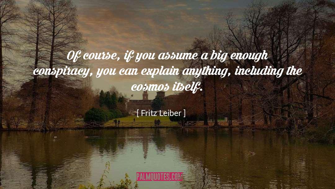 Conspiracy quotes by Fritz Leiber