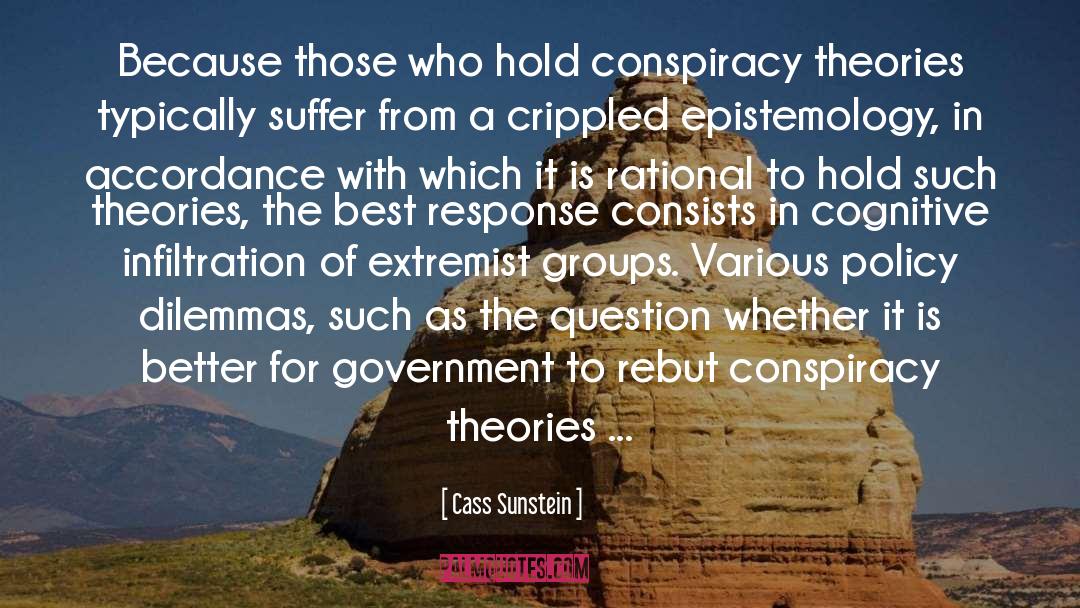 Conspiracy quotes by Cass Sunstein