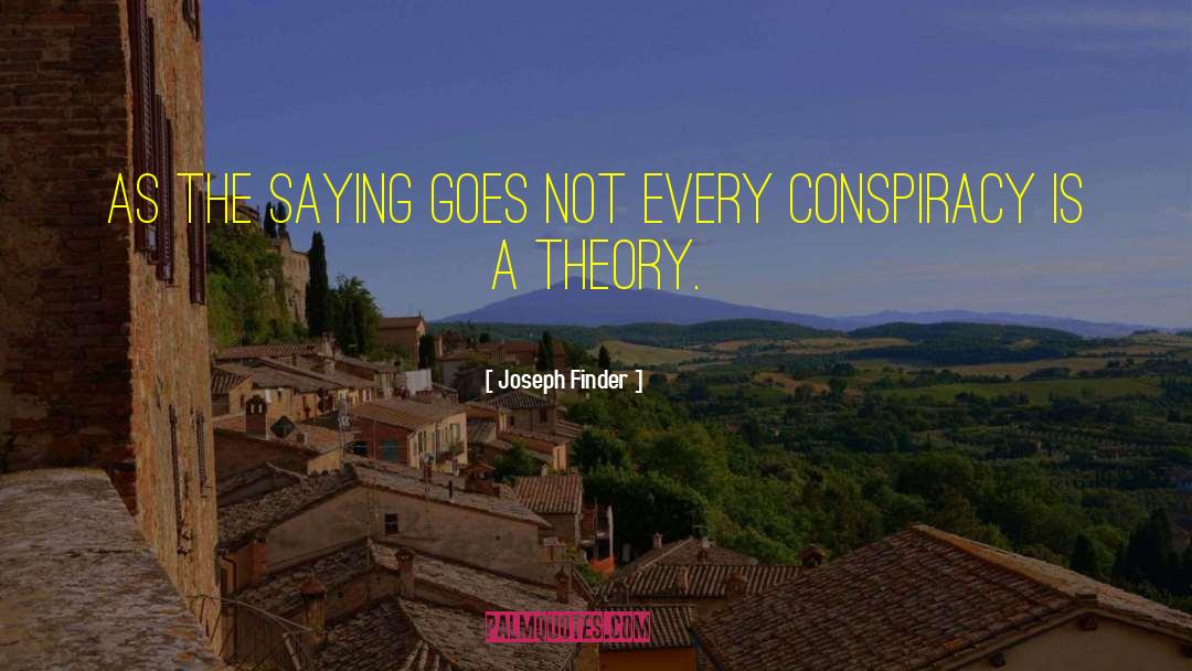 Conspiracy quotes by Joseph Finder