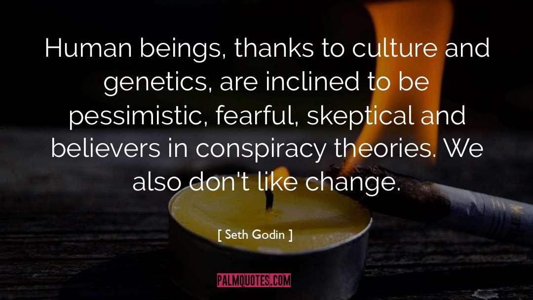 Conspiracy Theories quotes by Seth Godin