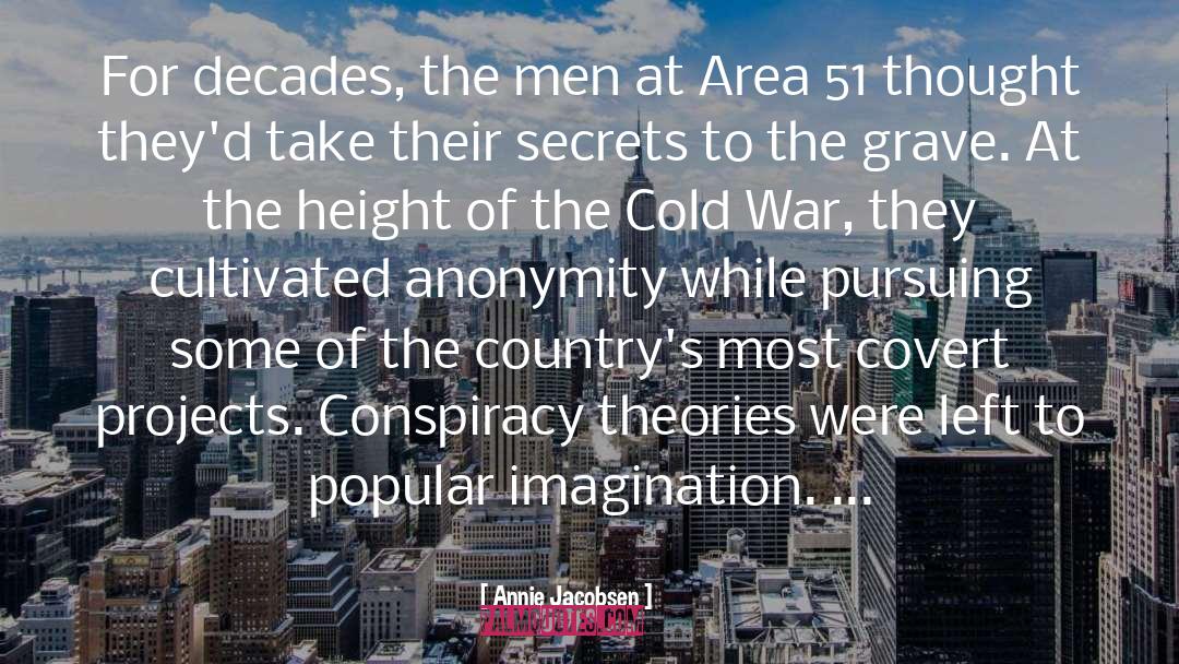 Conspiracy Theories quotes by Annie Jacobsen