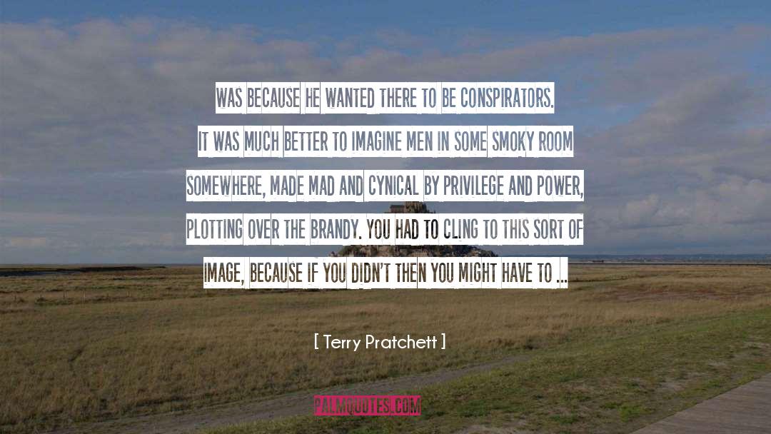 Conspirators quotes by Terry Pratchett