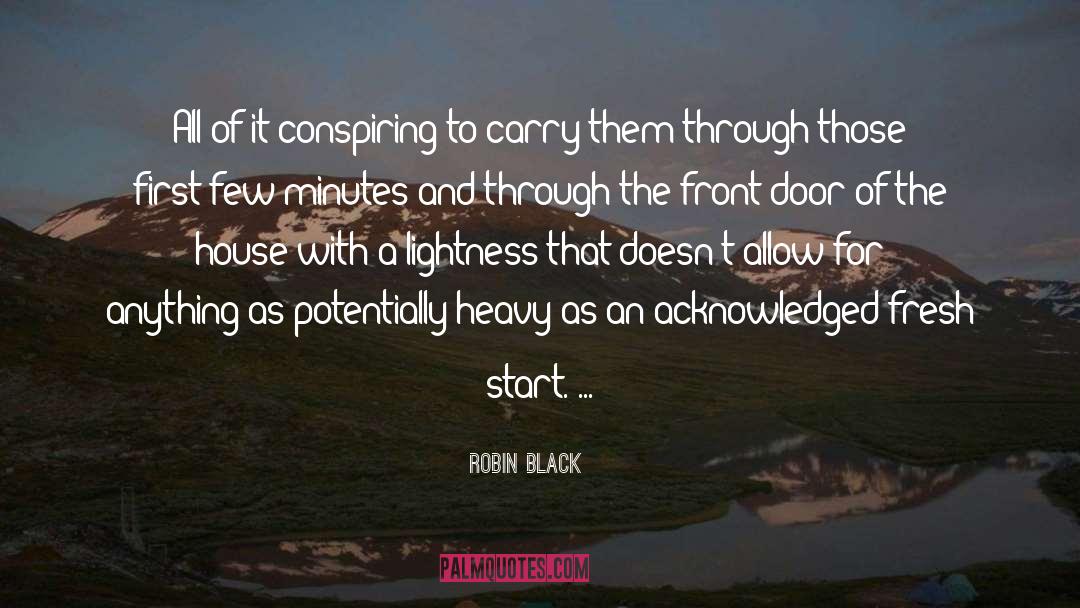 Conspiring quotes by Robin Black