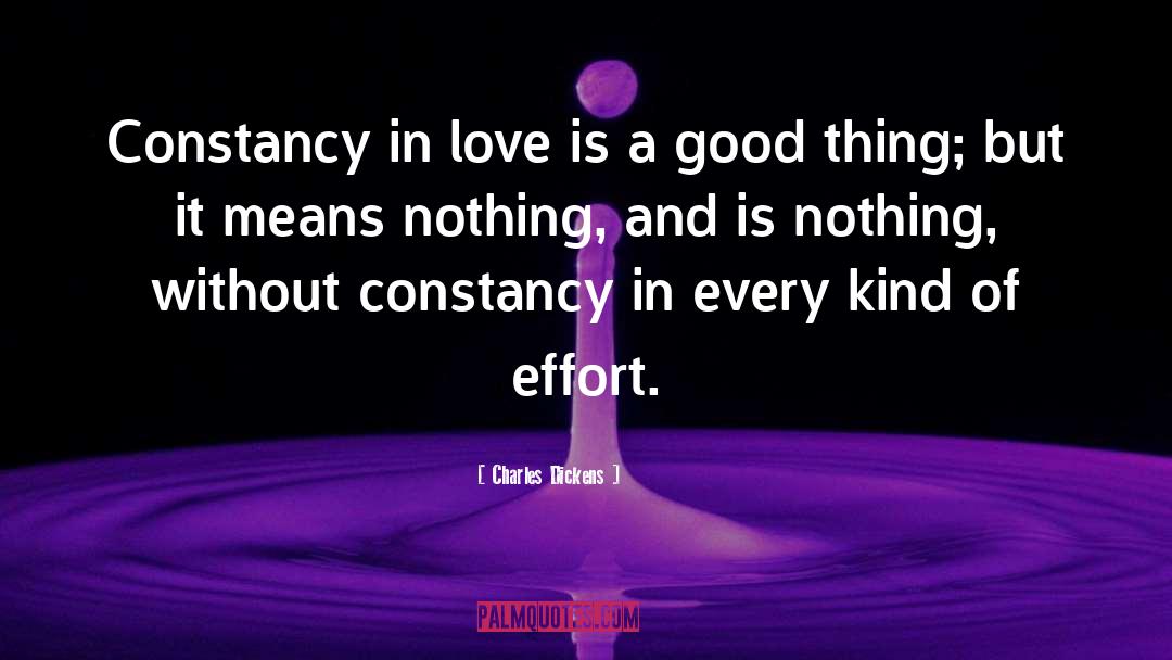 Constancy quotes by Charles Dickens