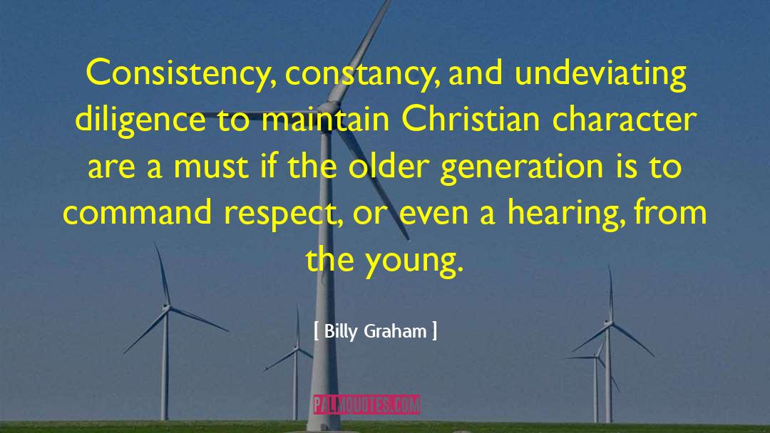 Constancy quotes by Billy Graham