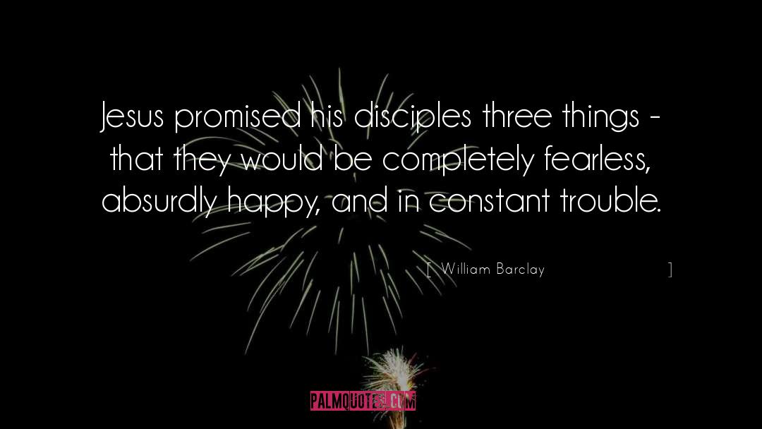 Constant Reminder quotes by William Barclay