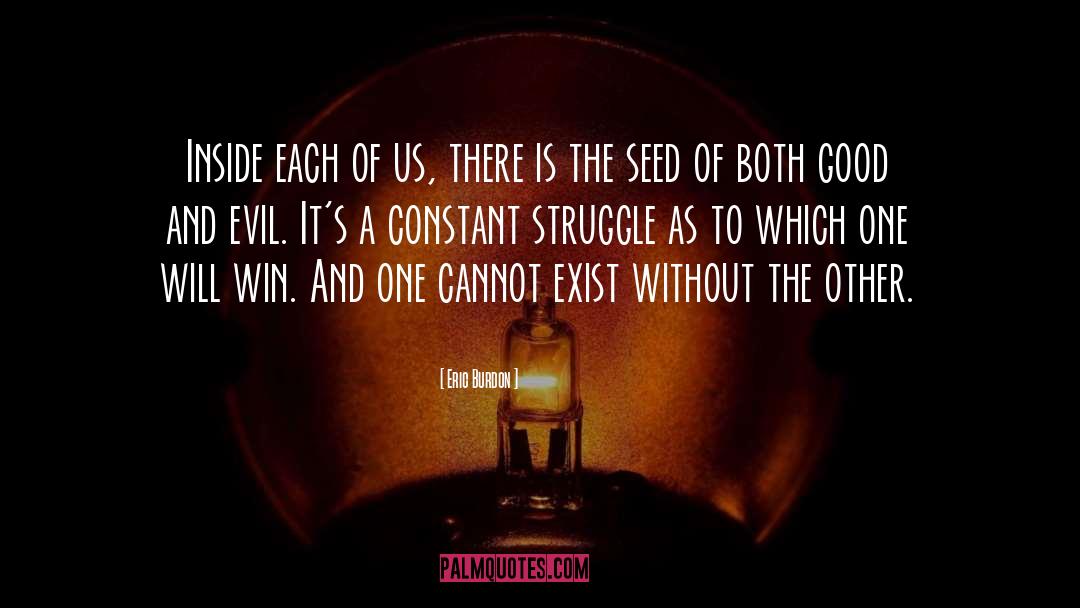 Constant Struggle quotes by Eric Burdon