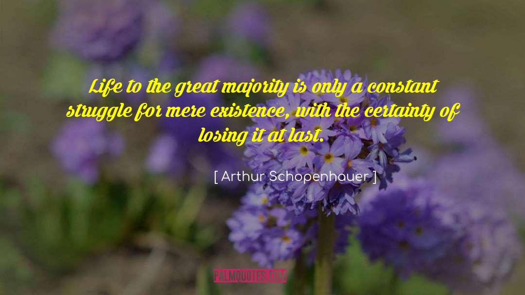 Constant Struggle quotes by Arthur Schopenhauer
