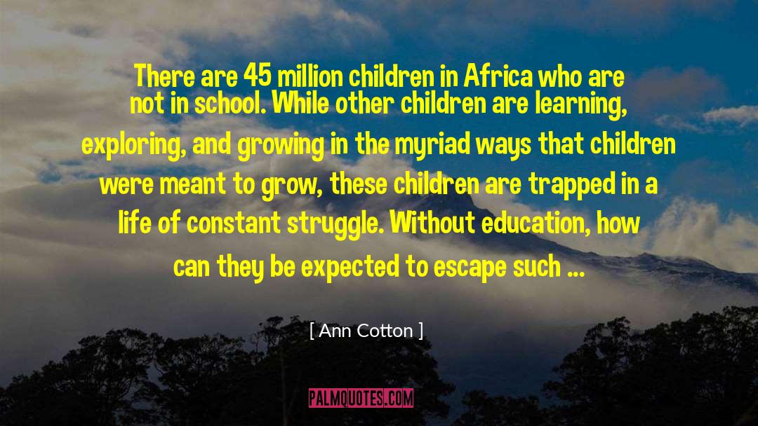 Constant Struggle quotes by Ann Cotton