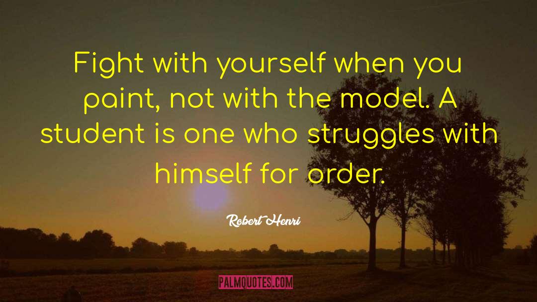 Constant Struggle quotes by Robert Henri