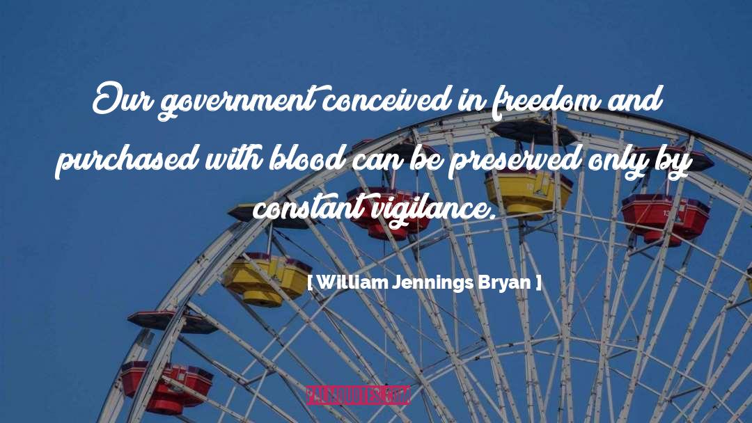 Constant Vigilance quotes by William Jennings Bryan