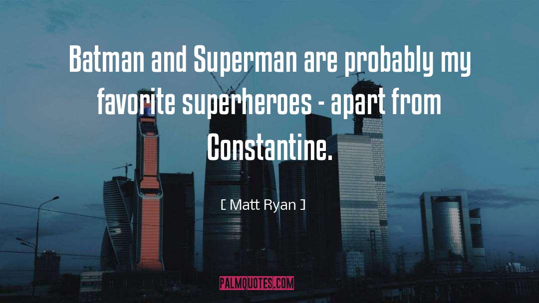 Constantine quotes by Matt Ryan