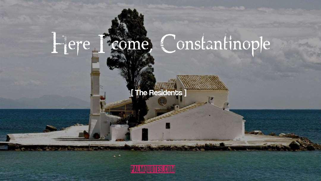 Constantinople quotes by The Residents