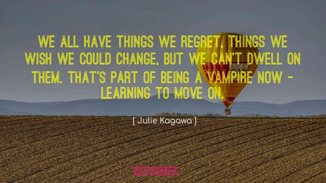 Constantly Learning quotes by Julie Kagawa