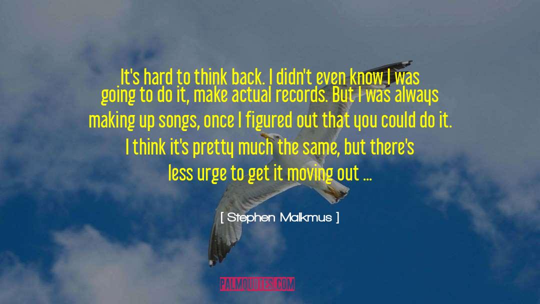 Constantly Thinking quotes by Stephen Malkmus