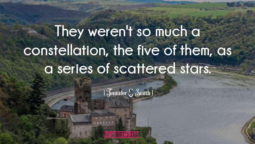 Constellation quotes by Jennifer E. Smith