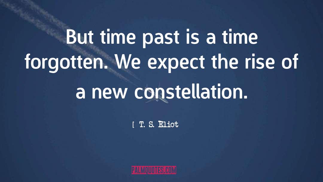 Constellation quotes by T. S. Eliot