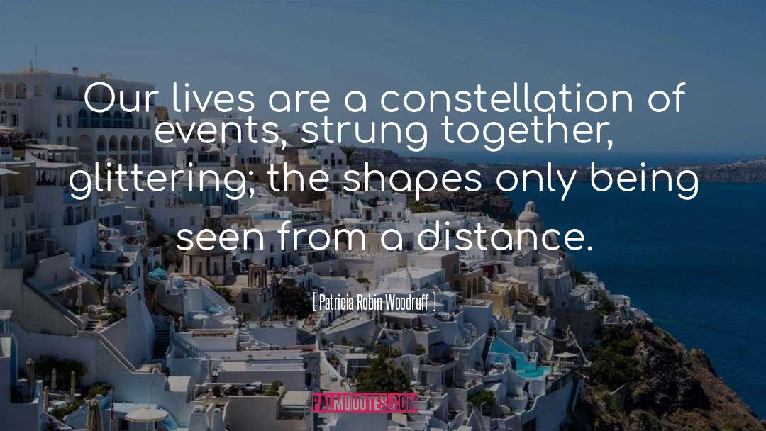 Constellation quotes by Patricia Robin Woodruff