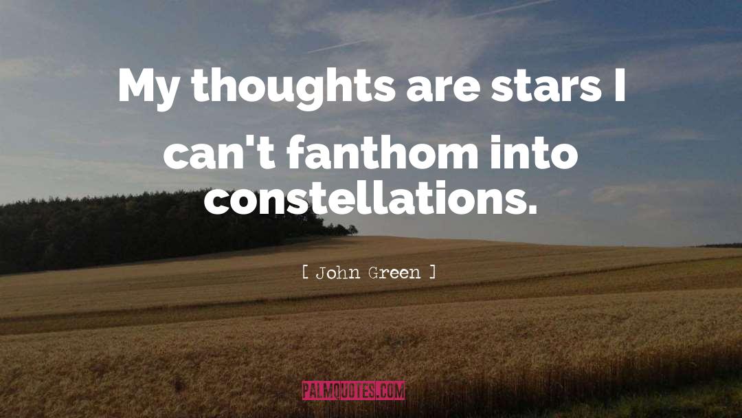 Constellations quotes by John Green