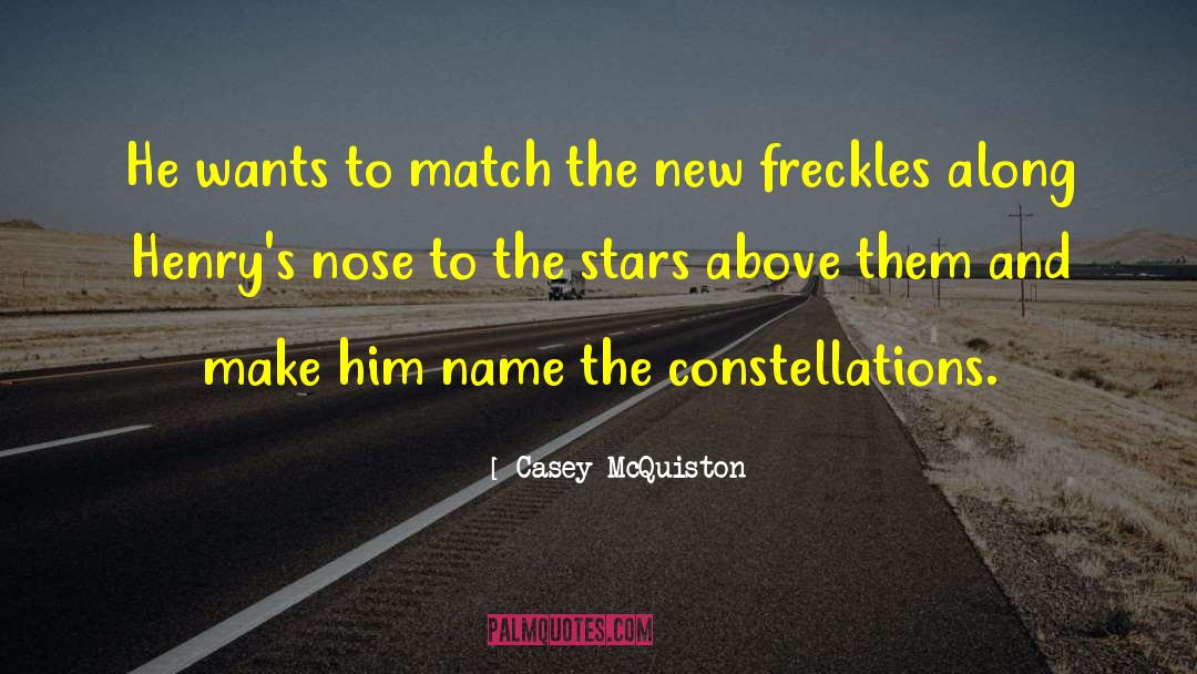 Constellations quotes by Casey McQuiston