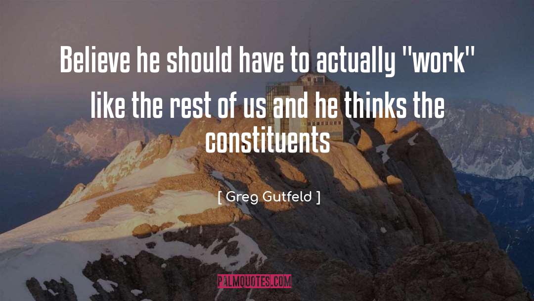 Constituents quotes by Greg Gutfeld