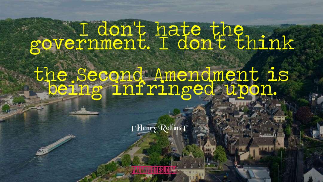 Constitutional Amendments quotes by Henry Rollins