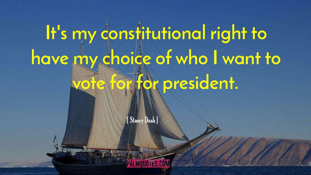 Constitutional Amendments quotes by Stacey Dash