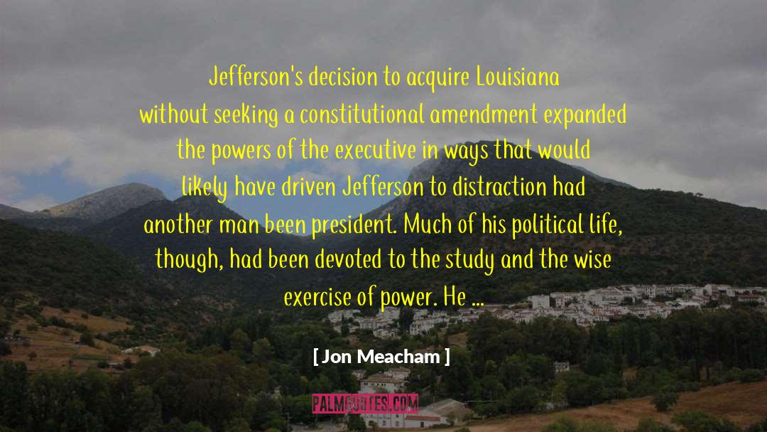 Constitutional Amendments quotes by Jon Meacham