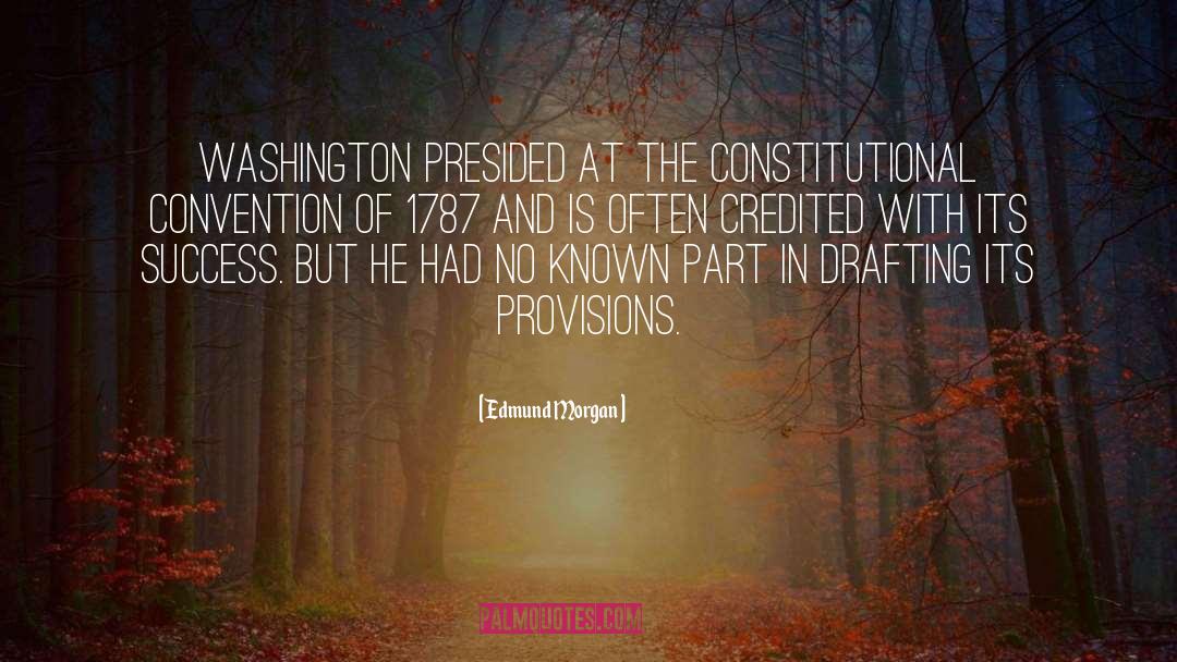 Constitutional Convention quotes by Edmund Morgan