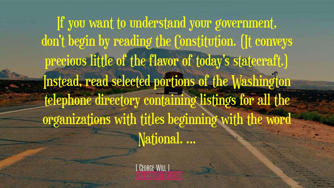 Constitutional Government quotes by George Will
