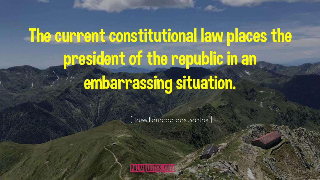 Constitutional Law quotes by Jose Eduardo Dos Santos