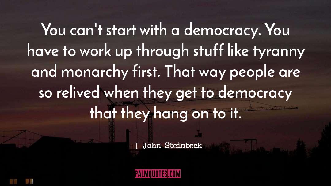 Constitutional Monarchy quotes by John Steinbeck