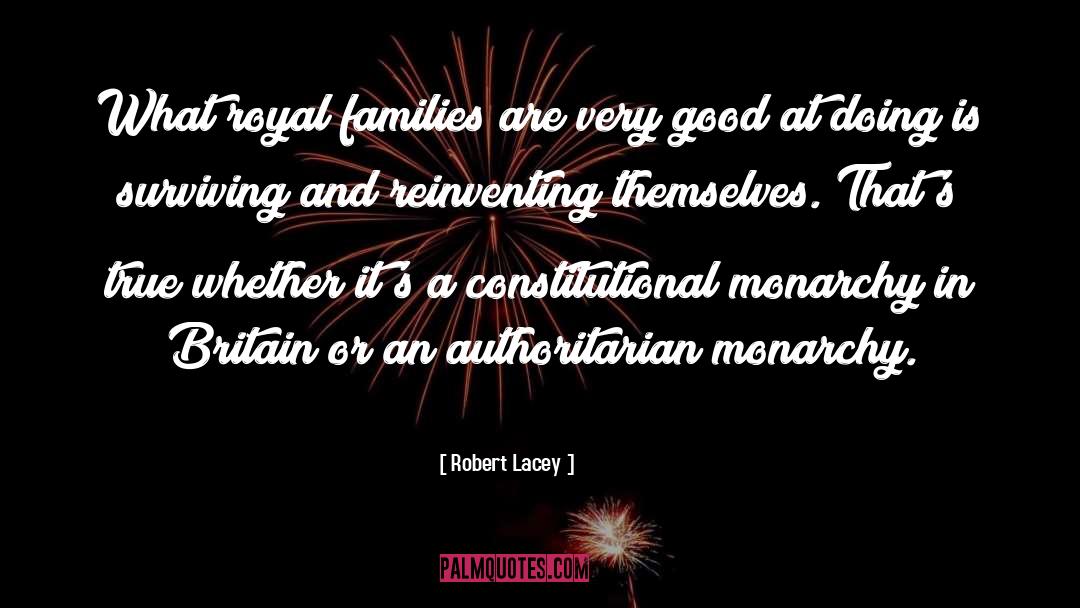 Constitutional Monarchy quotes by Robert Lacey