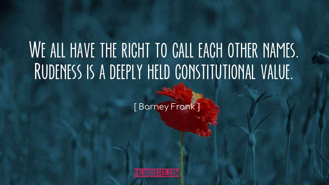 Constitutional quotes by Barney Frank