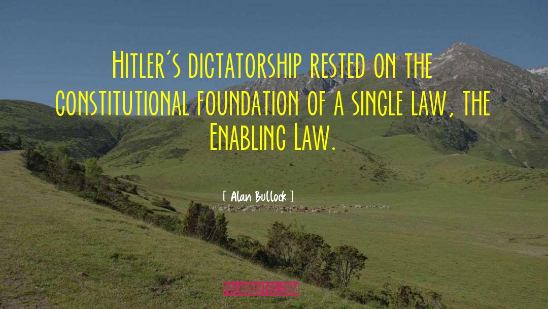 Constitutional quotes by Alan Bullock