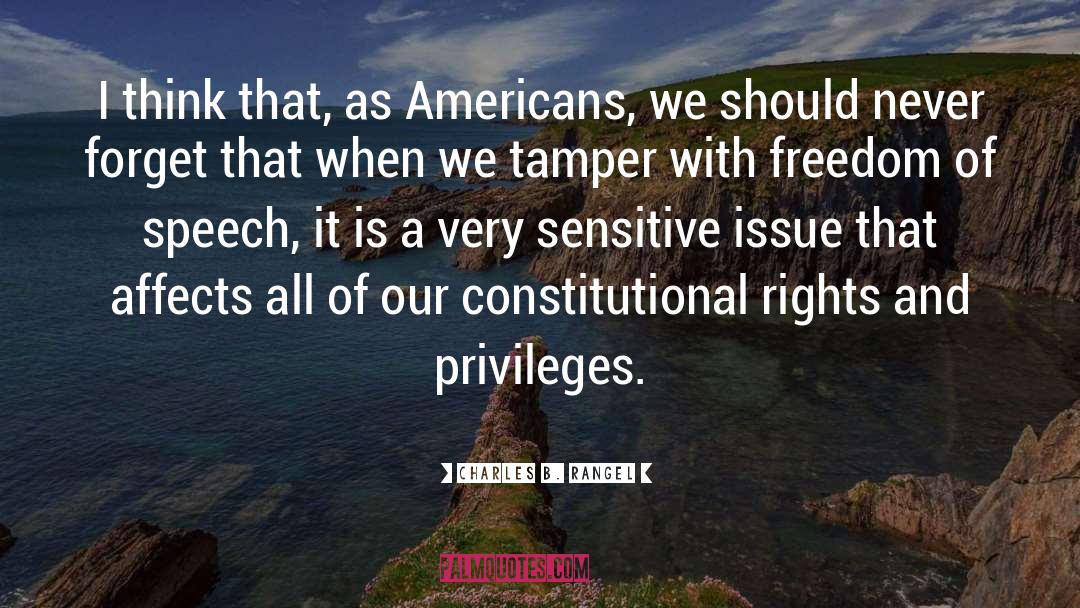 Constitutional Rights quotes by Charles B. Rangel