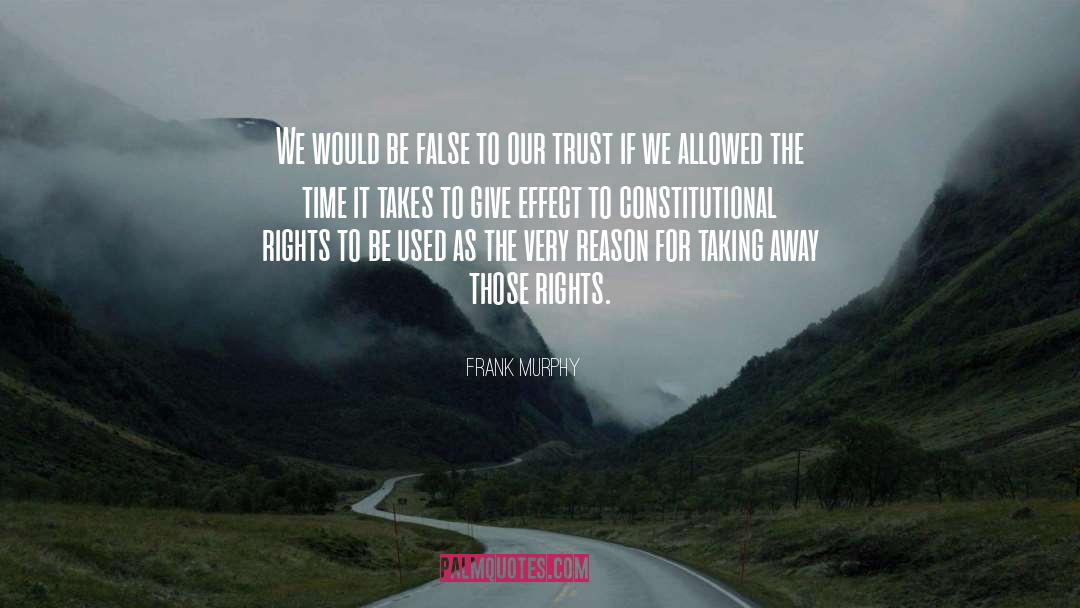 Constitutional Rights quotes by Frank Murphy