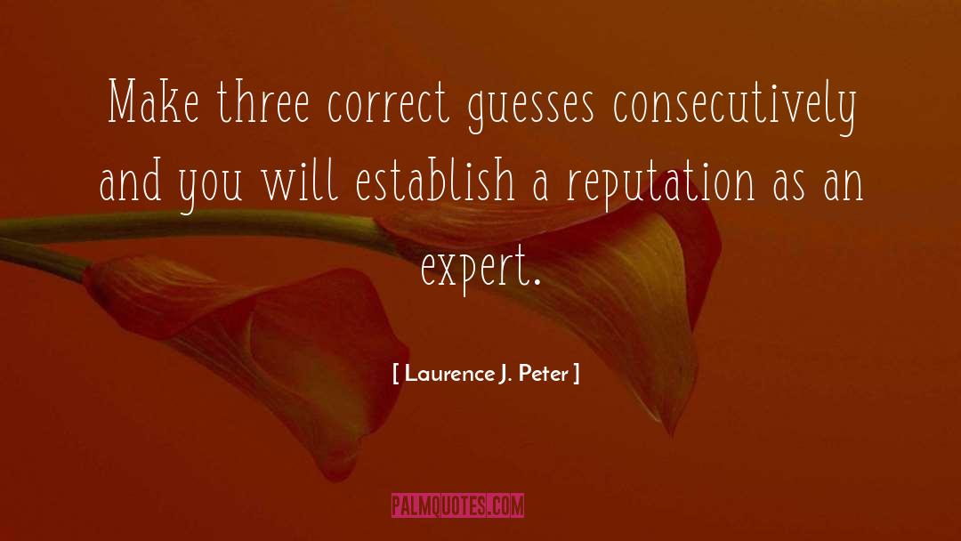 Constitutionally Correct quotes by Laurence J. Peter