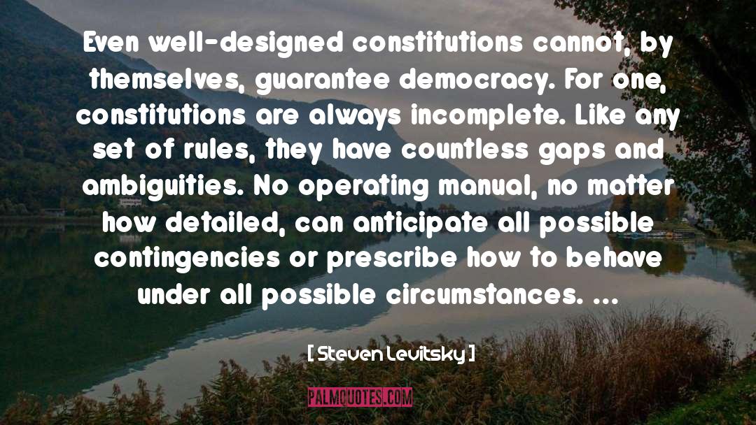 Constitutions quotes by Steven Levitsky