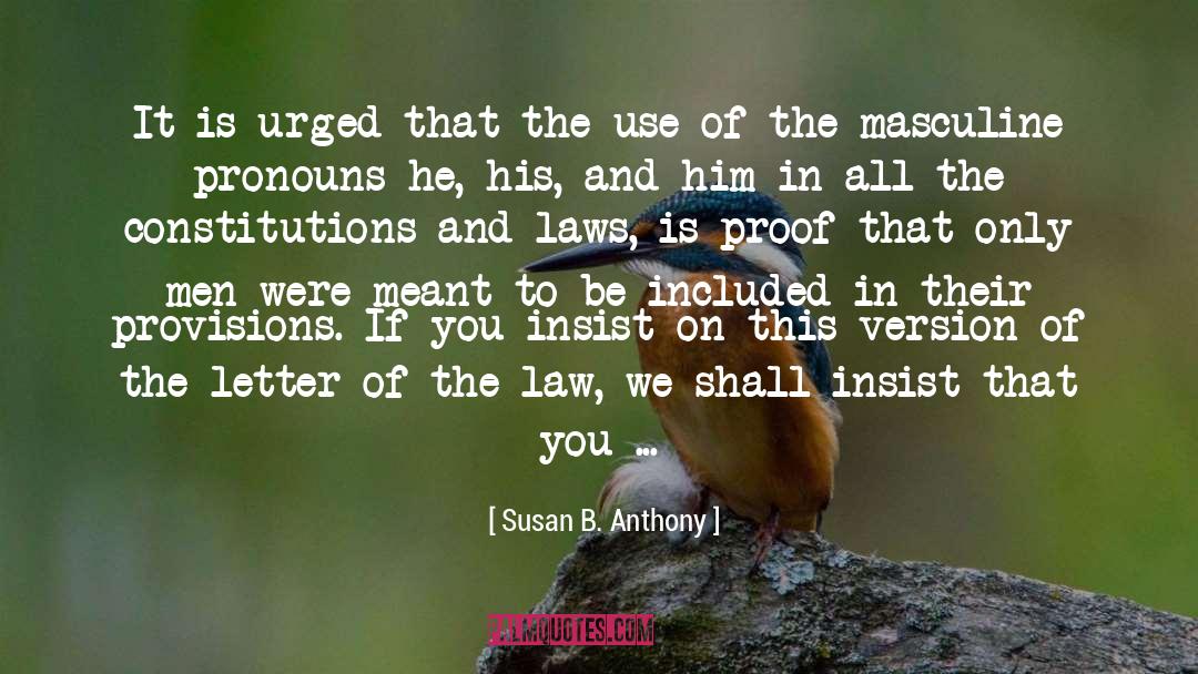 Constitutions quotes by Susan B. Anthony