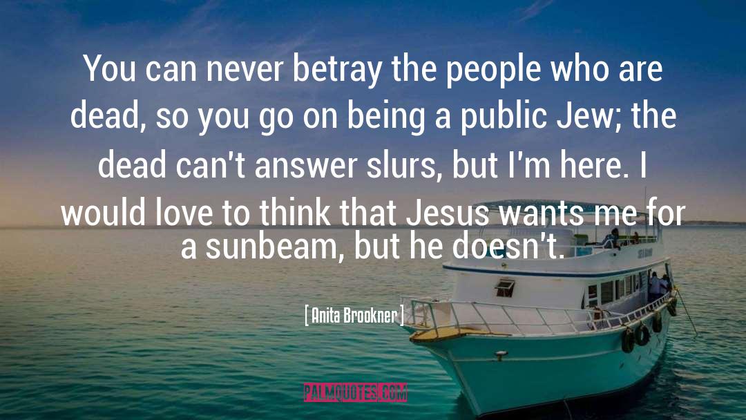 Constraining Jesus quotes by Anita Brookner