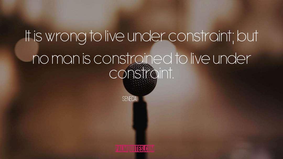 Constraint quotes by Seneca.