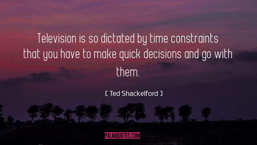 Constraints quotes by Ted Shackelford