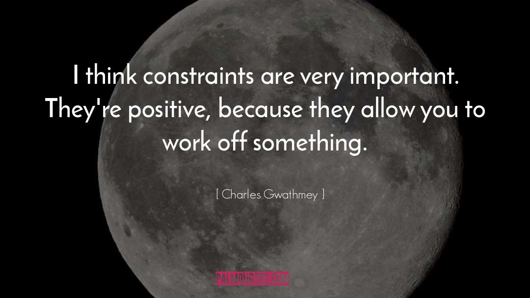 Constraints quotes by Charles Gwathmey