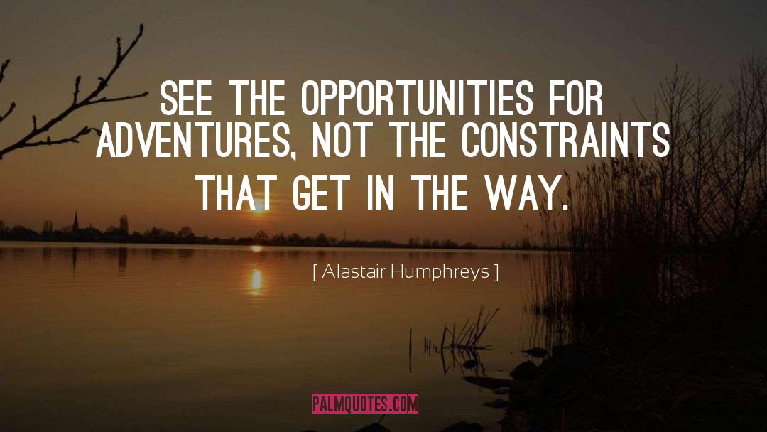 Constraints quotes by Alastair Humphreys