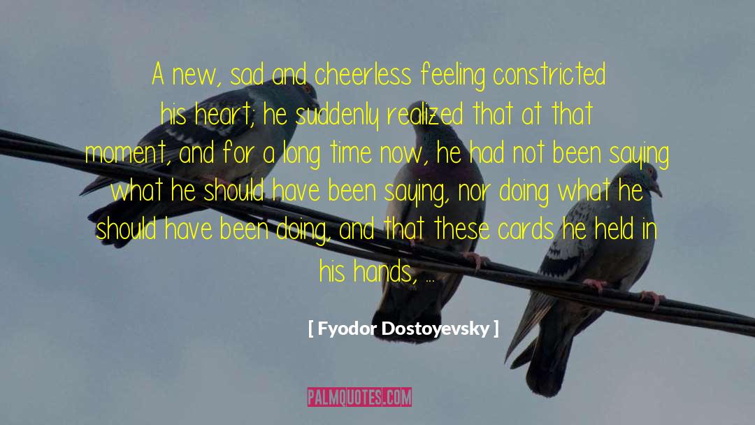 Constricted quotes by Fyodor Dostoyevsky