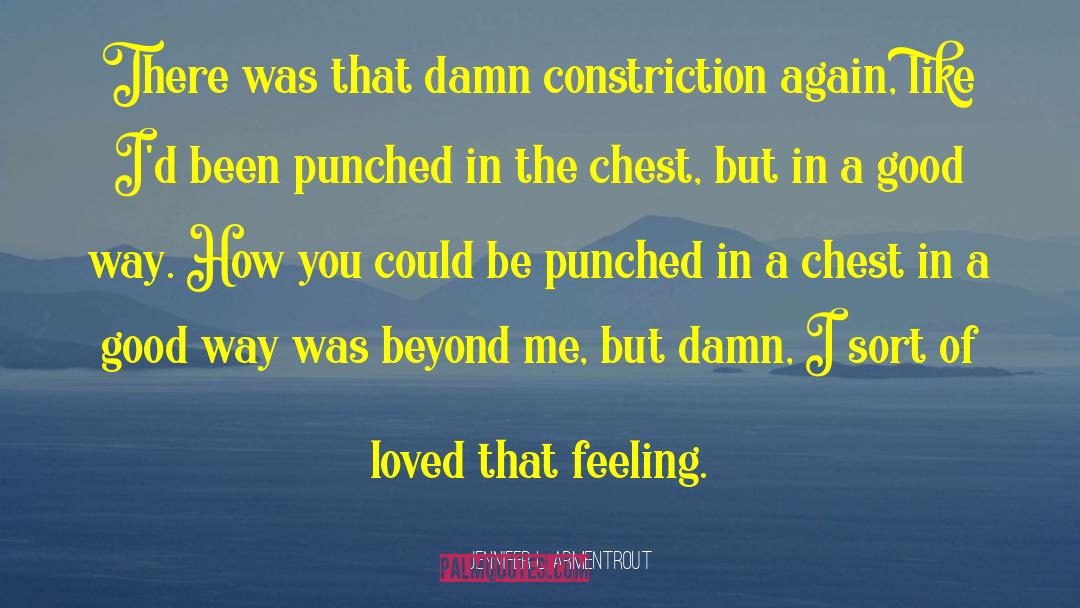 Constriction quotes by Jennifer L. Armentrout