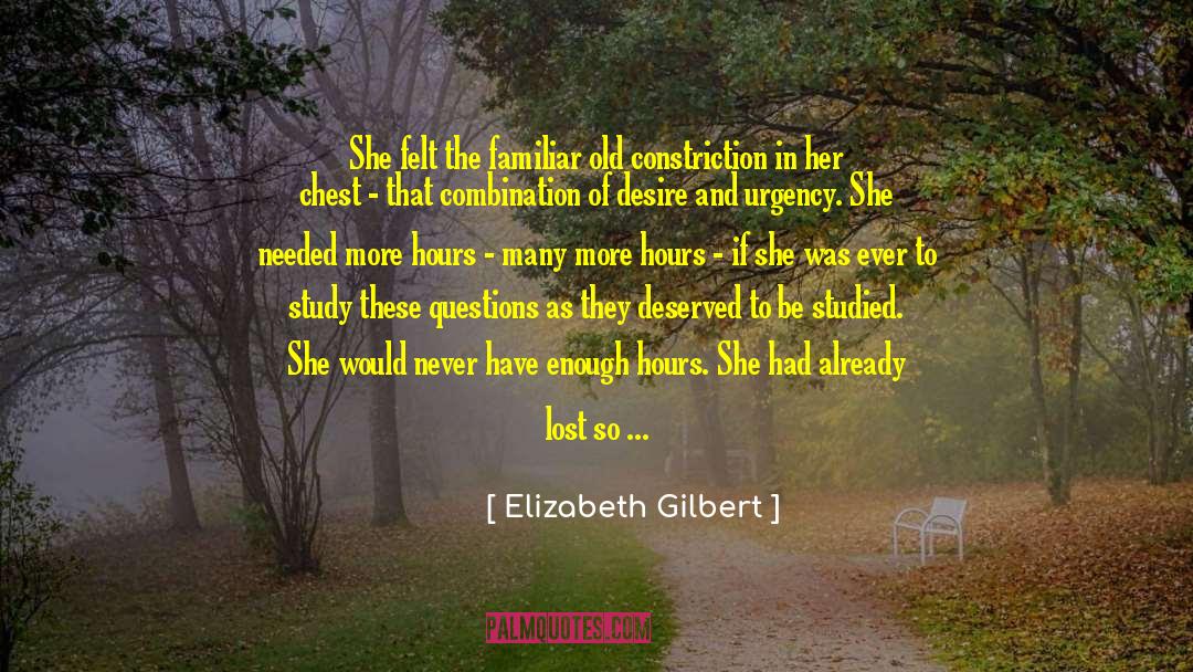 Constriction quotes by Elizabeth Gilbert